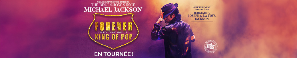 Forever - Tribute to Michael Jackson - Tourn&eacute;e